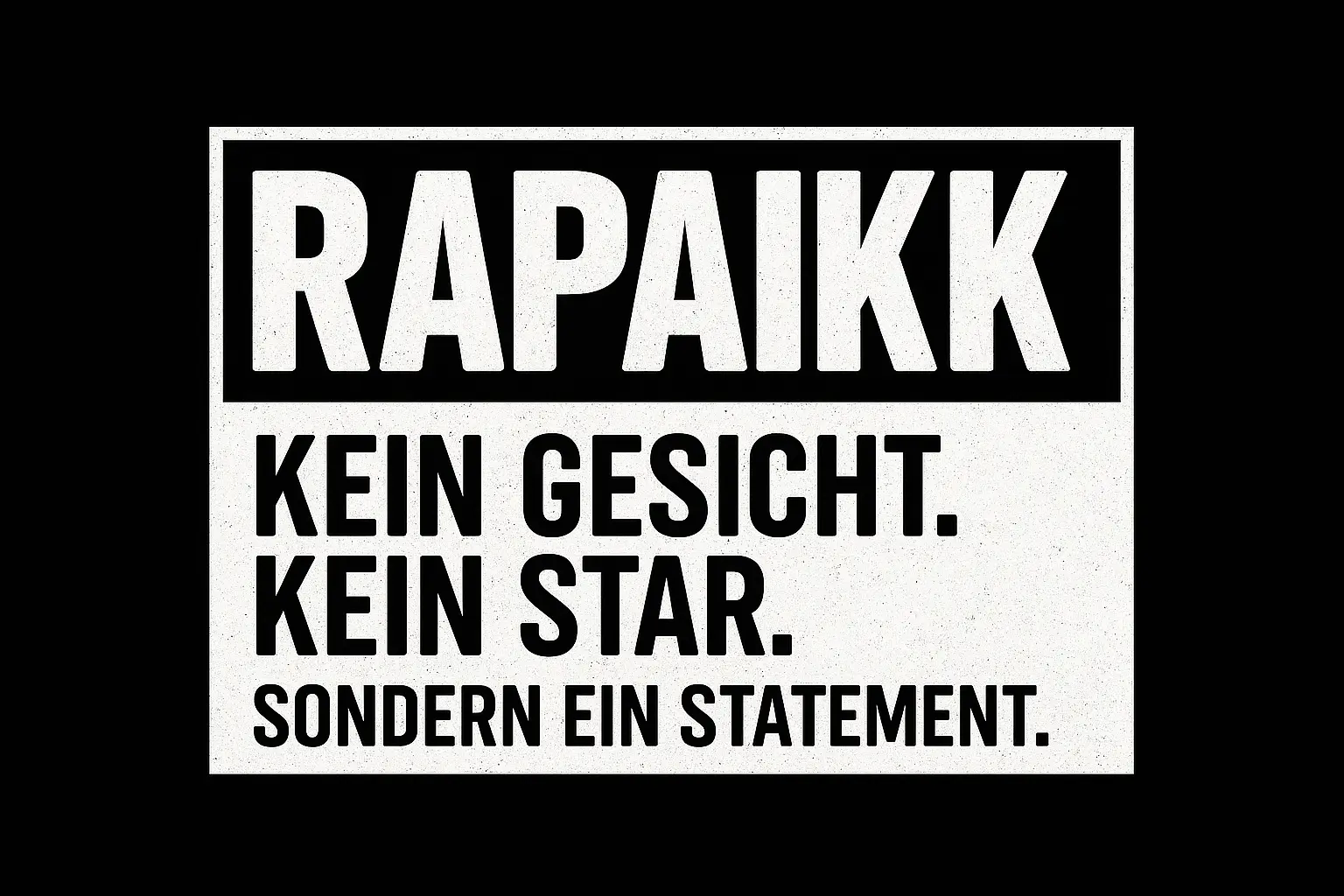 Starkes Statement in Schwarz-Weiß